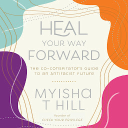 「Heal Your Way Forward: The Co-Conspirator’s Guide to an Antiracist Future」圖示圖片