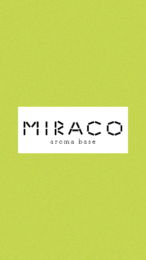 Android application Aroma Base Miraco　公式アプリ screenshort