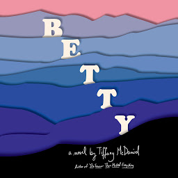 Icon image Betty: A novel