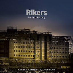 Icon image Rikers: An Oral History