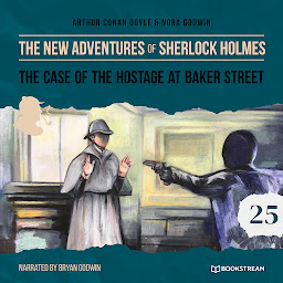 Icon image The Case of the Hostage at Baker Street - The New Adventures of Sherlock Holmes, Episode 25 (Unabridged)