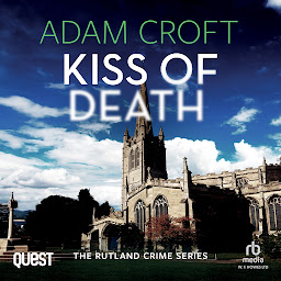 Icon image Kiss of Death: Rutland Crime Series Book 4