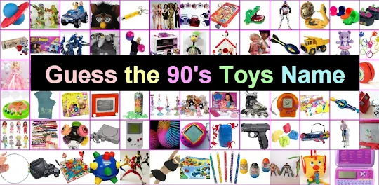 Guess The Toy Name: 90s Trivia