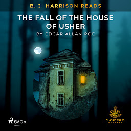 Icon image B. J. Harrison Reads The Fall of the House of Usher