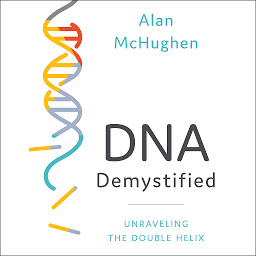 Obraz ikony: DNA Demystified: Unravelling the Double Helix