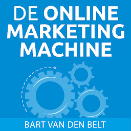 Obraz ikony: De online marketingmachine (Ondernemen en Werk): Wat je als ondernemer moet weten over online marketing