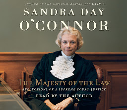 Icon image The Majesty of the Law: Reflections of a Supreme Court Justice