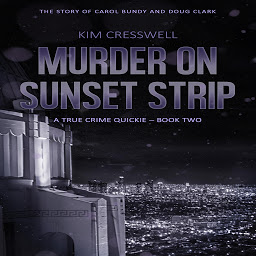 Icon image Murder on Sunset Strip: The Story of Carol Bundy and Doug Clark
