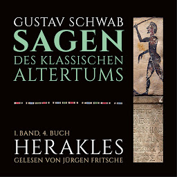 Obraz ikony: Die Sagen des klassischen Altertums: 1. Band, 4. Buch: Herakles (Herkules)