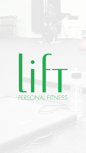 Lift Personal Fitness App