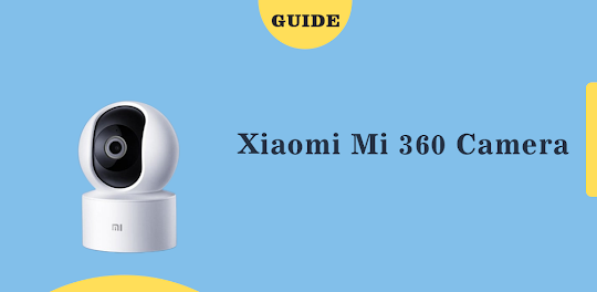 Xiaomi Mi 360 Camera guide
