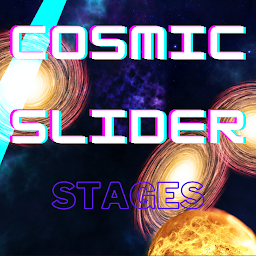Cosmic Slider - Stages