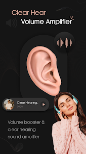 Clear Hear : Volume Amplifier
