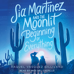 Icon image Sia Martinez and the Moonlit Beginning of Everything