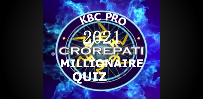KBC PRO : 2021 Quiz
