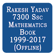 Rakesh Yadav 7300 SSC Mathematics Book - 1999-2017