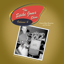 Obraz ikony: The Spike Jones Show Vol. 4: Starring Spike Jones and his City Slickers