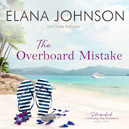 Obraz ikony: The Overboard Mistake: A Clean Romance - A McLaughlin Sisters Novel