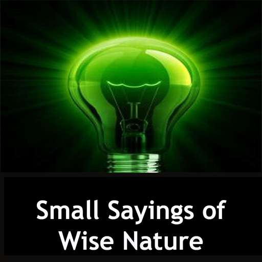 Small Sayings of Wise Nature