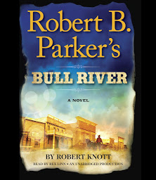 Icon image Robert B. Parker's Bull River: A Cole and Hitch Novel