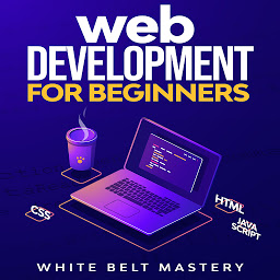 Obraz ikony: Web Development for beginners: Learn HTML/CSS/Javascript step by step with this Coding Guide, Programming Guide for beginners, Website development