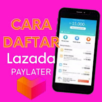 Daftar Lazada Paylater Online