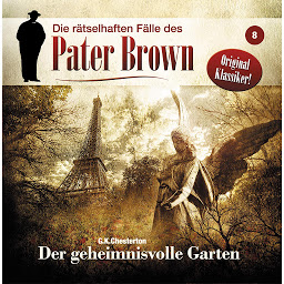 Icon image Die rätselhaften Fälle des Pater Brown, Folge 8: Der geheimnisvolle Garten