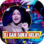 DJ GAK SUKA GELAY VIRAL TIKTOK Apk