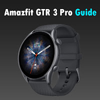 Amazfit GTR 3 Pro Guide