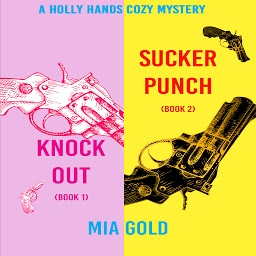 Icon image A Holly Hands Cozy Mystery Bundle: Knockout (Book 1) and Sucker Punch (Book 2)