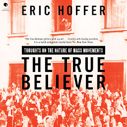 Icoonafbeelding voor The True Believer: Thoughts on the Nature of Mass Movements