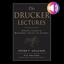Icon image The Drucker Lectures: Essential Lessons on Management, Society and Economy