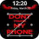 Dont Touch My Phone LockScreen Download on Windows