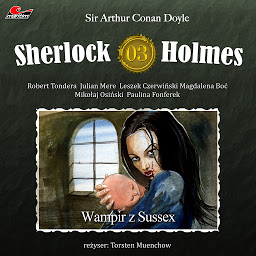 Obraz ikony: Sherlock Holmes, Odcinek 3: Wampir z Sussex