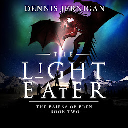 Obraz ikony: The Light Eater: The Bairns of Bren: Book Two