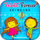 Friends Forever Keyboard Download on Windows
