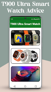 T900 Ultra Smart Watch Advice