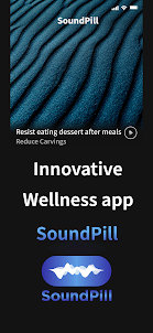 SoundPill: Sleep, Relax, Focus