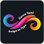 Cover Image of 下载 Curve Text - Swipe to Type 1.0 APK