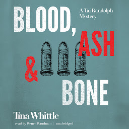 Icon image Blood, Ash, and Bone: A Tai Randolph Mystery