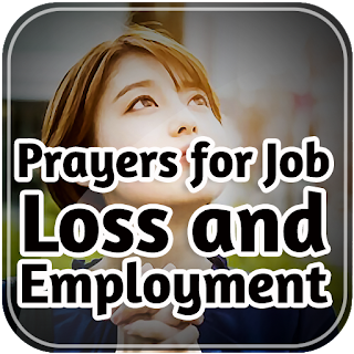 Prayers for Job Loss & Employ