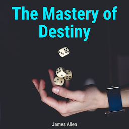 Symbolbild für The Mastery of Destiny
