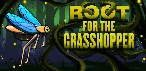 Root For The Grasshopper