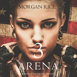 Icon image Arena 3 (Book #3 of the Survival Trilogy)