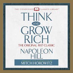Icon image Think and Grow Rich: The Original 1937 Classic