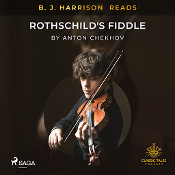 Icon image B. J. Harrison Reads Rothschild's Fiddle