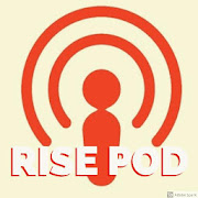 Rise Pod - Rise podcast, rise together, rise radio