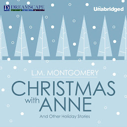 Icon image Christmas with Anne: And Other Holiday Stories