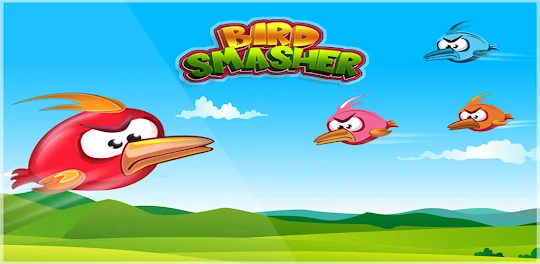 Bird Smasher
