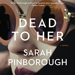 Icon image Dead to Her: A Novel